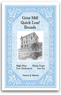 Grist Mill Quick Loaf Breads by Patricia B. Mitchell