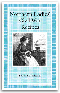 Northern Ladies' Civil War Recipes by Patricia B. Mitchell