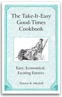 The Take-It-Easy Good-Times Cookbook by Patricia B. Mitchell